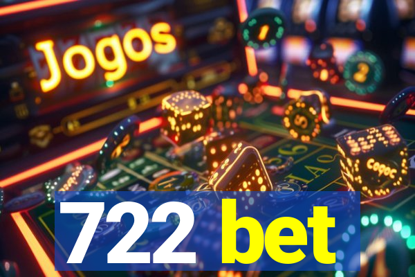 722 bet